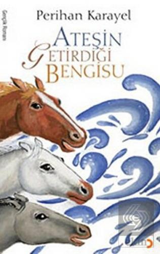 Ateşin Getirdiği Bengisu