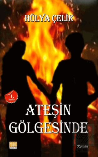 Ateşin Gölgesinde