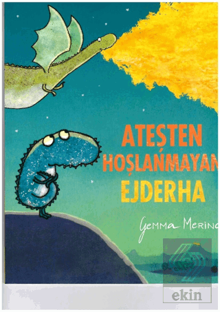 Ateşten Hoşlanmayan Ejderha