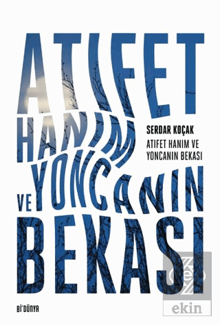 Atıfet Hanım ve Yoncanın Bekası