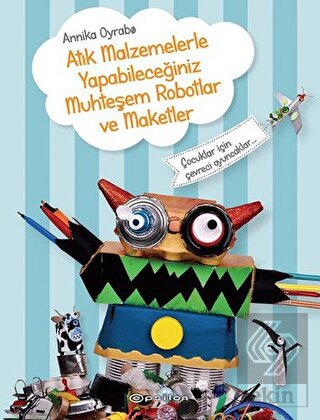 Atık Malzemelerle Yapabileceğiniz Muhteşem Robotla