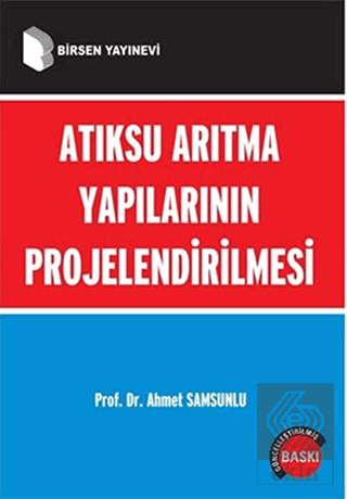 Atıksu Arıtma Yapılarının Projelendirilmesi