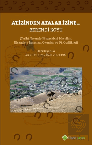 Atizinden Atalar İzine - Berendi Köyü