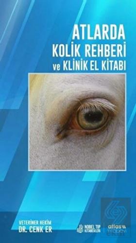 Atlarda Kolik Rehberi ve Klinik El Kitabı