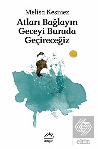 Atları Bağlayın Geceyi Burada Geçireceğiz