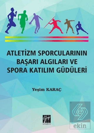 Atletizm Sporcularının Başarı ve Spora Katılım Güd