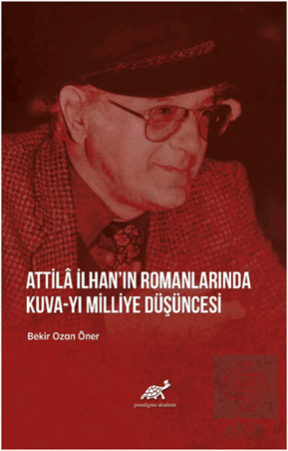 Attila İlhan'ın Romanlarında Kuva-yı Milliye Düşün