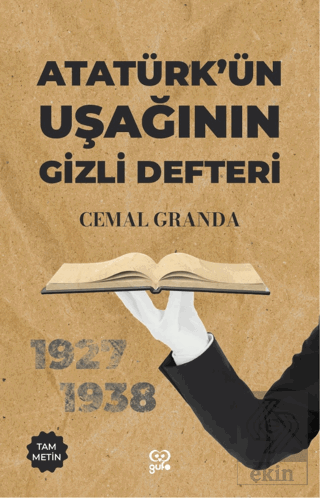 Atütürk'ün Uşağının Gizli Defteri