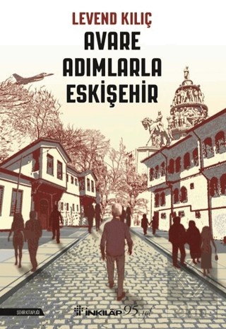 Avare Adımlarla Eskişehir