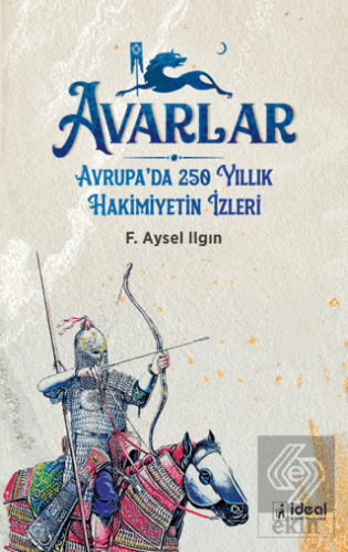 Avarlar - Avrupa'da 250 Yıllık Hakimiyetin İzleri