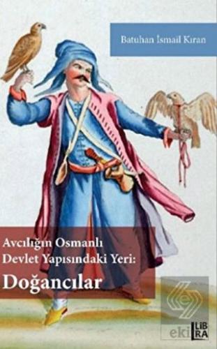 Avcılığın Osmanlı Devlet Yapısındaki Yeri - Doğanc