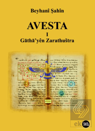 Avesta -1- Gatha'yen Zarathushtra