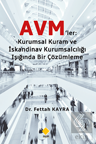 AVM'ler Kurumsal Kuram ve İskandinav Kurumsalcılığ