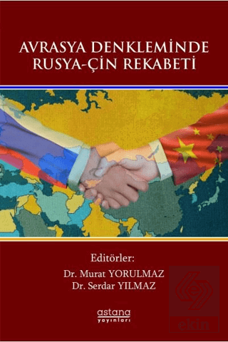 Avrasya Denkleminde Rusya-Çin Rekabeti