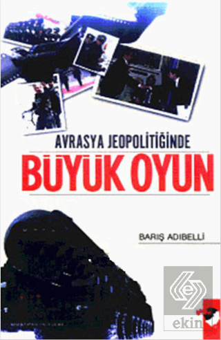 Avrasya Jeopolitiğinde Büyük Oyun