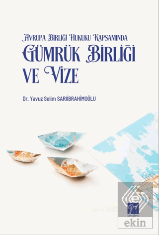 Avrupa Birliği Hukuku Kapsamında Gümrük Birliği ve