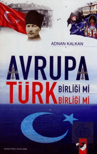 Avrupa Birliği Mi Türk Birliği Mi