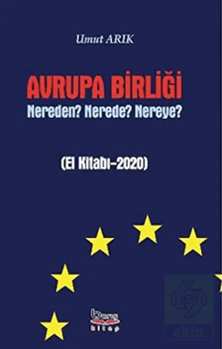 Avrupa Birliği Nereden? Nerede? Nereye?