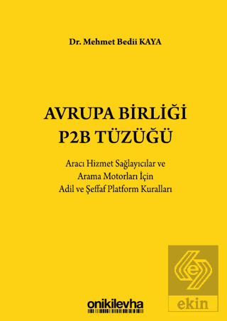 Avrupa Birliği P2B Tüzüğü: Aracı Hizmet Sağlayıcıl