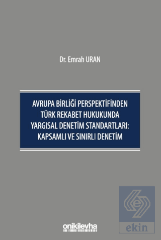 Avrupa Birliği Perspektifinden Türk Rekabet Hukukunda Yargısal Denetim