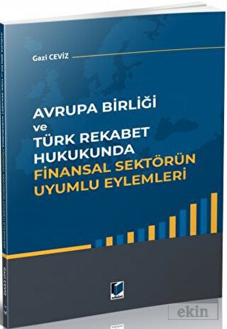 Avrupa Birliği ve Türk Rekabet Hukukunda Finansal