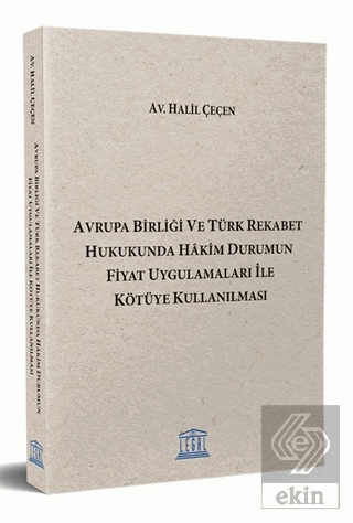 Avrupa Birliği ve Türk Rekabet Hukukunda Hakim Dur