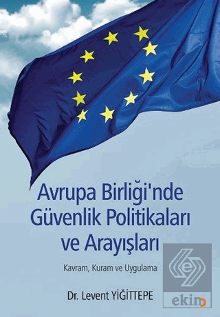 Avrupa Birliği'nde Güvenlik Politikaları ve Arayış