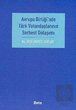 Avrupa Birliği\'nde Türk Vatandaşlarının Serbest Do