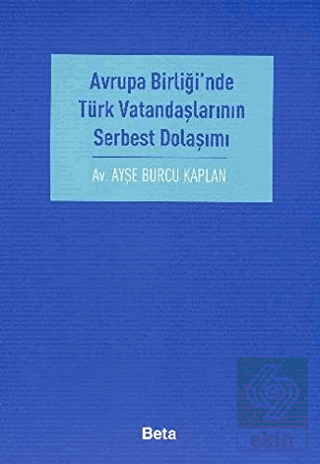 Avrupa Birliği\'nde Türk Vatandaşlarının Serbest Do