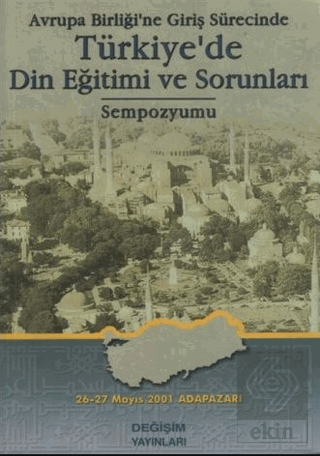 Avrupa Birliği\'ne Giriş Sürecinde Türkiye\'de Din