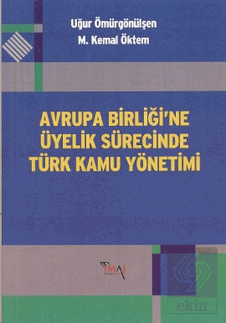 Avrupa Birliği\'ne Üyelik Sürecinde Türk Kamu Yönet