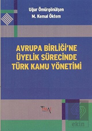 Avrupa Birliği\'ne Üyelik Sürecinde Türk Kamu Yönet