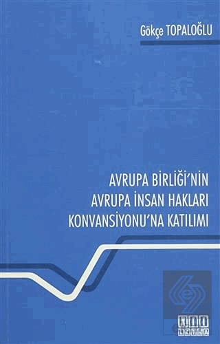 Avrupa Birliği\'nin Avrupa İnsan Hakları Konvansiyo