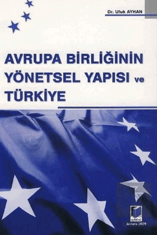 Avrupa Birliğinin Yönetsel Yapısı ve Türkiye