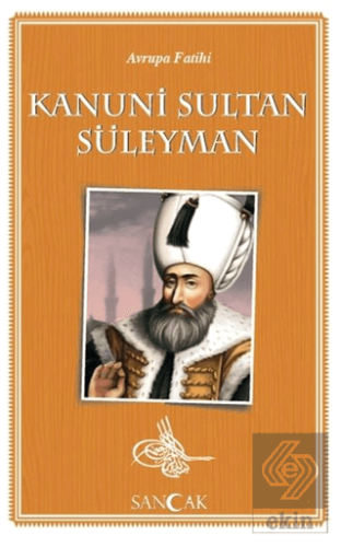 Avrupa Fatihi Kanuni Sultan Süleyman