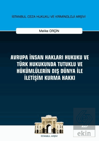 Avrupa İnsan Hakları Hukuku ve Türk Hukukunda Tutu