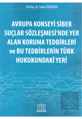 Avrupa Konseyi Siber Suçlar Sözleşmesi'nde Yer Ala