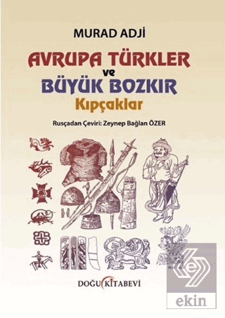 Avrupa Türkler ve Büyük Bozkır Kıpçaklar