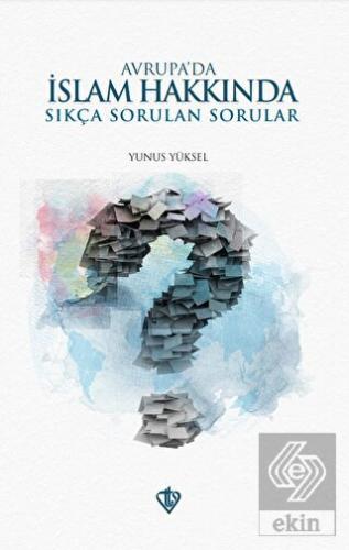 Avrupa'da İslam Hakkında Sıkça Sorulan Sorular