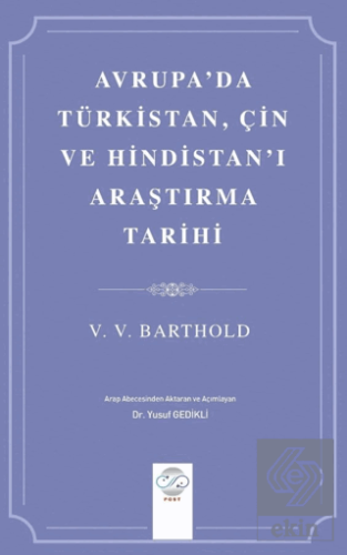 Avrupa'da Türkistan, Çin ve Hindistan'ı Araştırma