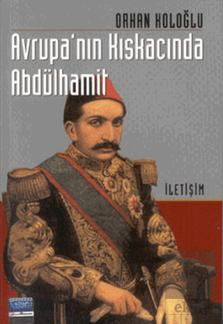 Avrupa\'nın Kıskacında Abdülhamit