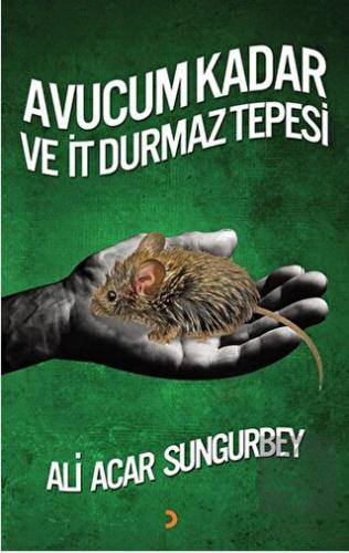 Avucum Kadar ve İt Durmaz Tepesi