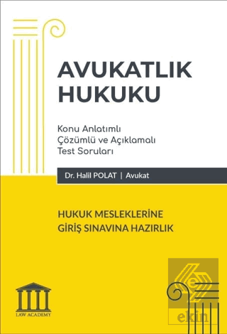 Avukatlık Hukuku - Hukuk Mesleklerine Giriş Sınavına Hazırlık