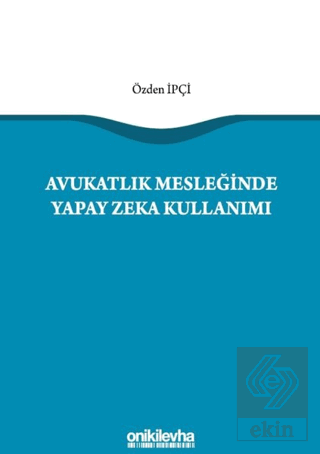 Avukatlık Mesleğinde Yapay Zeka Kullanımı