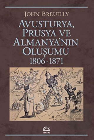 Avusturya Prusya ve Almanya\'nın Oluşumu 1806 - 187