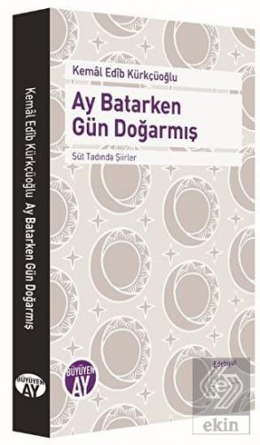 Ay Batarken Gün Doğarmış