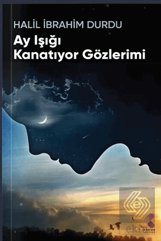 Ay Işığı Kanatıyor Gözlerimi