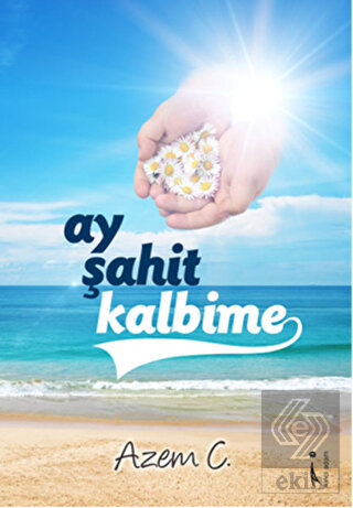 Ay Şahit Kalbime