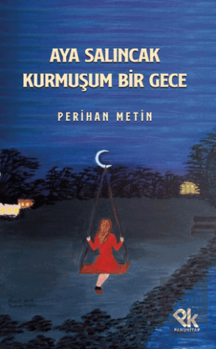 Aya Salıncak Kurmuşum Bir Gece