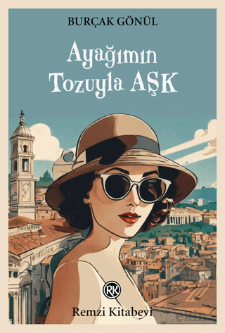 Ayağımın Tozuyla Aşk